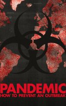 Pandemic: How to Prevent an Outbreak