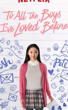 To All the Boys I’ve Loved Before (2018)