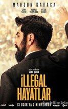 İllegal Hayatlar full izle