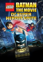 Lego Batman: The Movie – DC Super Heroes Unite