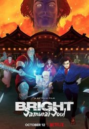 Bright: Samurai Soul izle