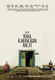 Bana Karanlığını Anlat 2022 Yerli  Sansürsüz Full izle