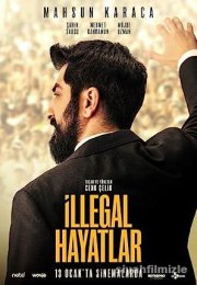 İllegal Hayatlar full izle