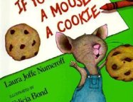 If You Give a Mouse a Cookie