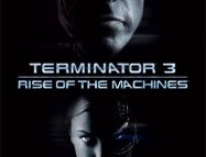 Terminator 3: Rise of the Machines – Terminatör 3: Makinelerin Yükselişi (2003)