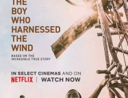 The Boy Who Harnessed the Wind – Rüzgarı Dizginleyen Çocuk (2019)