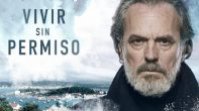 Vivir sin permiso – Yetkisiz bir hayat