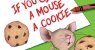 If You Give a Mouse a Cookie